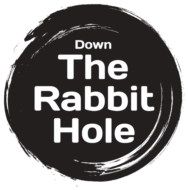 Down The Rabbit Hole